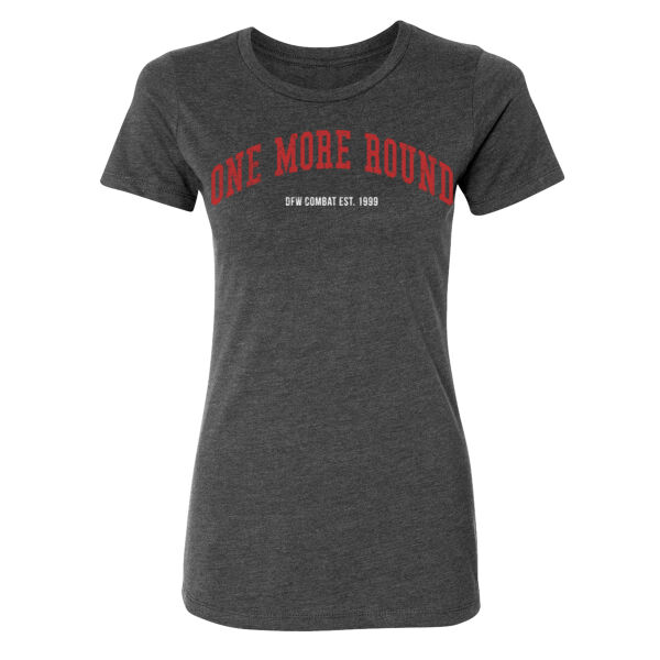 ONE MORE ROUND - WOMEN'S FITTED T-SHIRT - $XWV8JC$ Thumbnail